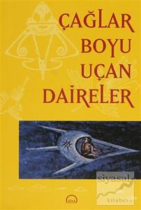 Çağlar Boyu Uçan Daireler