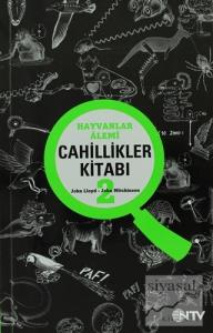 Cahillikler Kitabı 2 - Hayvanlar Alemi Cahillikler Kitabı 2 - Hayvanlar Alemi