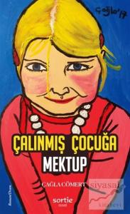 Çalınmış Çocuğa Mektup