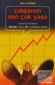 Çalışanım Sen Çok Yaşa