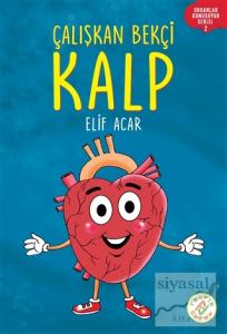 Çalışkan Bekçi Kalp - Organlar Konuşuyor Serisi 2