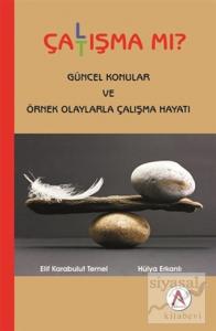 Çalışma Mı Çatışma Mı?