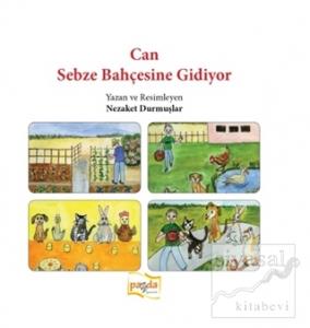 Can Sebze Bahçesine Gidiyor
