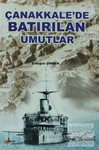 Çanakkale'de Batırılan Umutlar