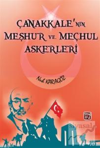 Çanakkale'nin Meşhur ve Meçhul Askerleri