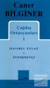 Caner Bilginer Çağdaş Ortaoyunları 1 Hayırlı Evlat / İnternetçi