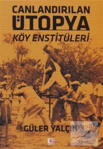 Canlandırılan Ütopya Köy Enstitüleri