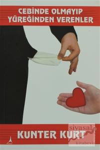 Cebinde Olmayıp Yüreğinden Verenler