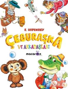 Çeburaşka ve Arkadaşları Çeburaşka ve Arkadaşları