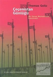 Çeçenistan Günlüğü Bir Savaş Muhabirinin İzlenimleri