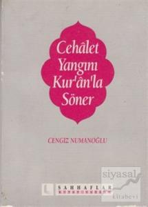 Cehalet Yangını Kur'an'la Söner