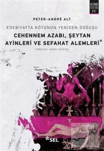 Cehennem Azabı, Şeytan Ayinleri ve Sefahat Alemleri