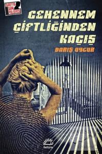 Cehennem Çiftliğinden Kaçış