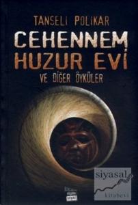 Cehennem Huzur Evi ve Diğer Öyküler