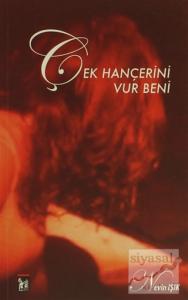 Çek Hançerini Vur Beni