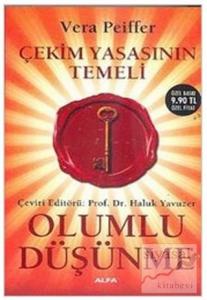 Çekim Yasasının Temeli Olumlu Düşünme