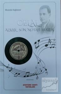 Celal Azrail Son Notayı Bekler