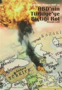 Çelişkiler Projesi BOP ve ABD'nin Türkiyeye Biçtiği Rol