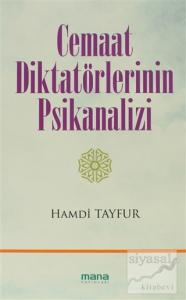 Cemaat Diktatörlerinin Psikanalizi