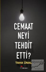 Cemaat Neyi Tehdit Etti?
