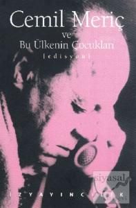 Cemil Meriç ve Bu Ülkenin Çocukları (Edisyon)