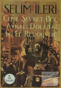 Cemil Şevket Bey, Aynalı Dolaba İki El Revolver