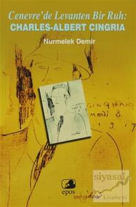 Cenevre'de Levanten Bir Ruh: Charles-Albert Cingria