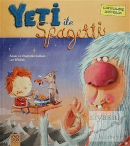 Cenk'in Sıradışı Serüvenleri : Yeti ile Spagetti
