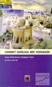 Cennet Doğuda Bir Yerdedir Haçlı Seferlerinin Değişen Yüzü