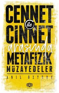 Cennet ile Cinnet Arasında Metafizik Müzayedeler