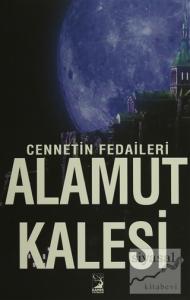 Cennetin Fedaileri - Alamut Kalesi