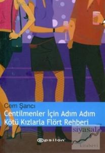 Centilmenler İçin Adım Adım Kötü Kızlarla Flört Rehberi