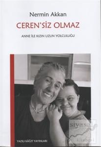 Ceren'siz Olmaz