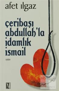 Çeribaşı Abdullah'la İdamlık İsmail