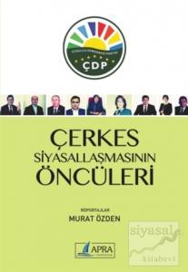 Çerkes Siyasallaşmasının Öncüleri