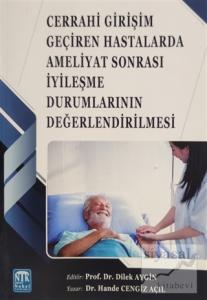 Cerrahi Girişim Geçiren Hastalarda Ameliyat Sonrası İyileşme Durumlarının Değerlendirilmesi