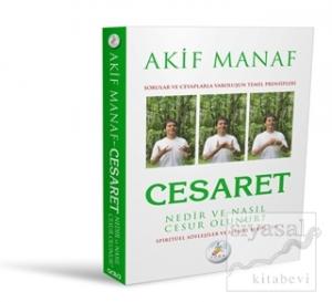 Cesaret Nedir ve Nasıl Cesur Olunur?