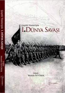 Çeşitli Yönleriyle Birinci Dünya Savaşı