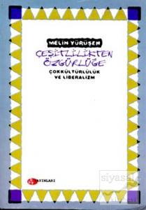 Çeşitlilikten Özgürlüğe Çokkültürlülük ve Liberalizm