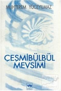 Çeşmibülbül Mevsimi