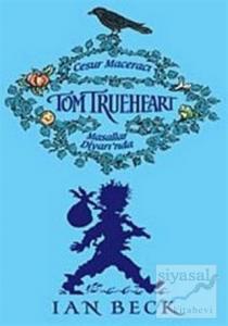 Cesur Maceracı Tom Trueheart Masallar Diyarı'nda (Ciltli)