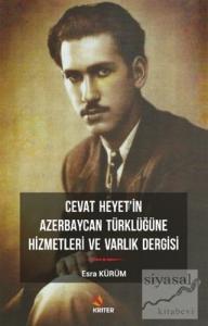 Cevat Heyet'in Azerbaycan Türklüğüne Hizmetleri ve Varlık Dergisi