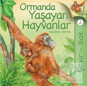 Çevir Bak - Ormanda Yaşayan Hayvanlar (Ciltli)