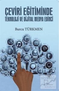 Çeviri Eğitiminde Teknoloji ve Dijital Medya Edinci
