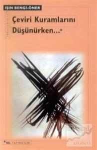 Çeviri Kuramlarını Düşünürken...