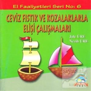 Ceviz Fıstık ve Kozalaklarla Elişi Çalışmaları