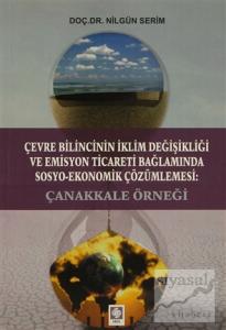 Çevre Bilincinin İklim Değişikliği ve Emisyon Ticareti Bağlamında Sosyo-Ekonomik Çözümlemesi: Çanakkale Örneği