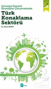 Çevreye Duyarlı Stratejiler Çerçevesinde Türk Konaklama Sektörü