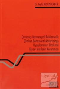Çevrimiçi Davranışsal Reklamcılık (Online Behavioral Advertising) Uygulamaları Özelinde Kişisel Verilerin Korunması