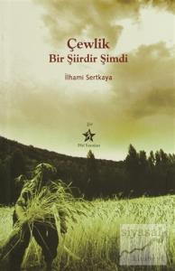 Çewlik Bir Şiirdir Şimdi